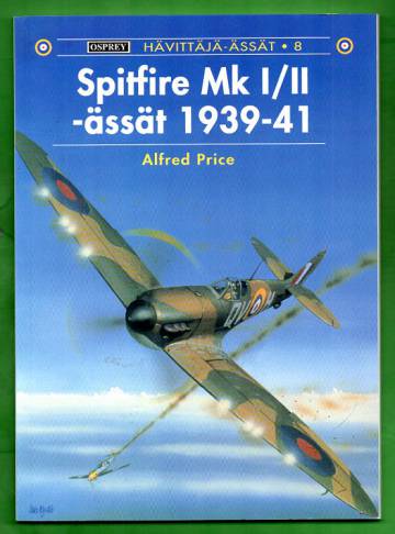 Osprey hävittäjä-ässät 8 - Spitfire Mk I/II -ässät 1939-41