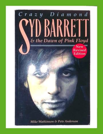 Crazy Diamond - Syd Barrett & the Dawn of Pink Floyd