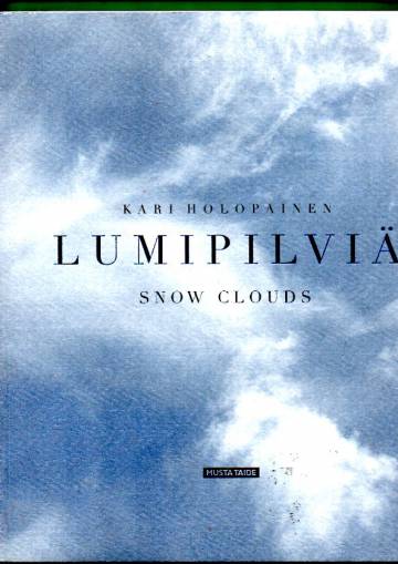 Lumipilviä / Snow Clouds