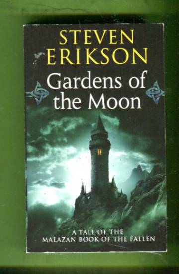Gardens of the Moon - A Tale of Malazan Book of the Fallen