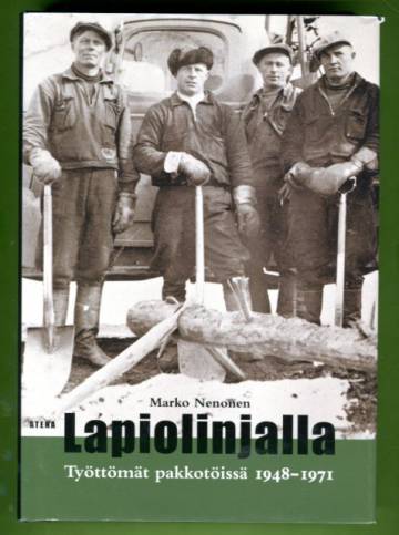 Lapiolinjalla - Työttömät pakkotöissä 1948-1971