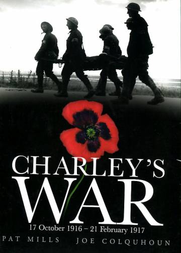 Charley's War Vol. 3: 17 October 1916 - 21 February 1917