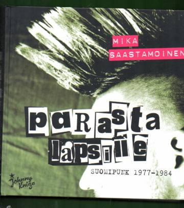 Parasta lapsille - Suomipunk 1977-1984