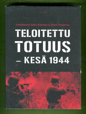 Teloitettu totuus - Kesä 1944