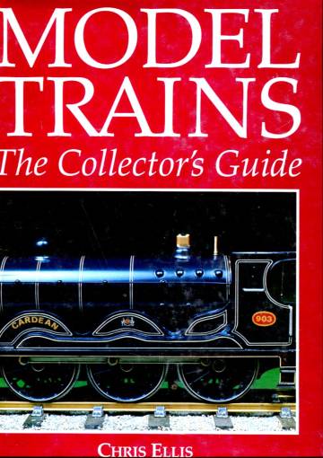 Model Trains - The Collector's Guide