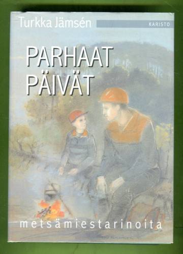 Parhaat päivät - Metsämiestarinoita