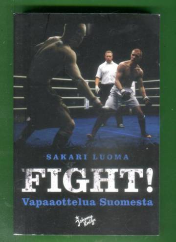 Fight! - Vapaaottelua Suomesta