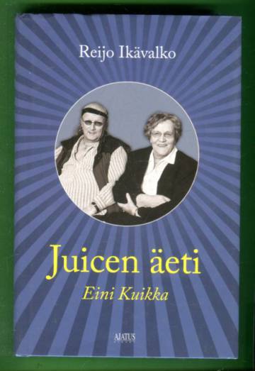 Juicen äeti - Eini Kuikka