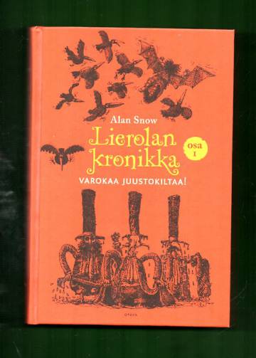 Lierolan kronikka 1 - Varokaa juustokiltaa!