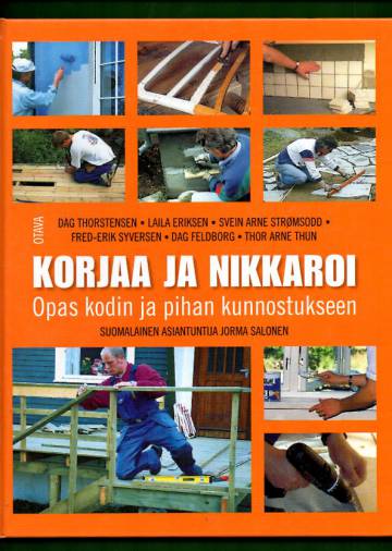 Korjaa ja nikkaroi - Opas kodin ja pihan kunnostukseen