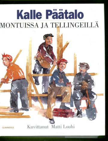 Montuissa ja tellingeillä