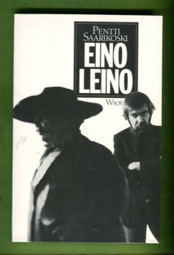 Eino Leino - Legenda jo eläessään