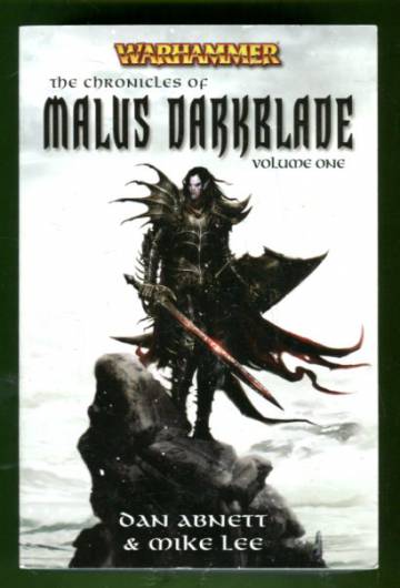 The Chronicles of Malus Darkblade - Volume One