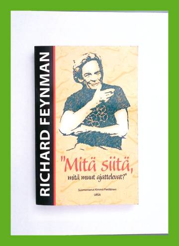 ''Mitä siitä, mitä muut ajattelevat?'' - Lisää kummallisen tyypin seikkailuja