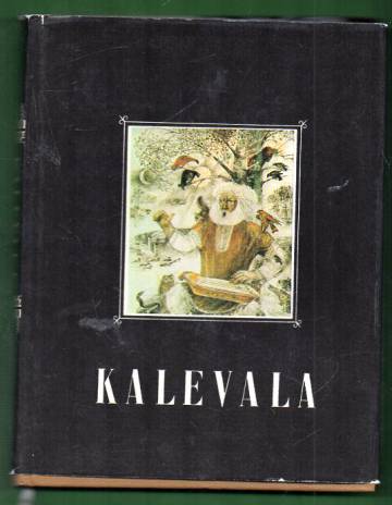 Kalevala - Karjalais-Suomalainen kansaneepos