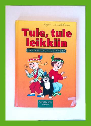 Tule, tule leikkiin - Lasten laululeikkejä