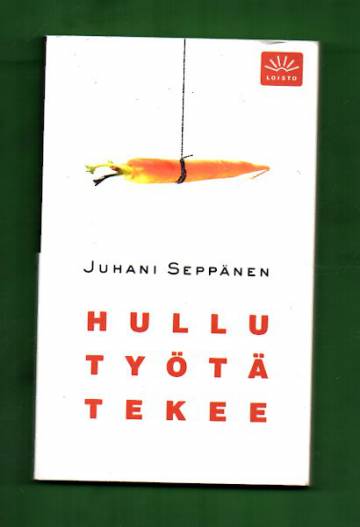 Hullu työtä tekee