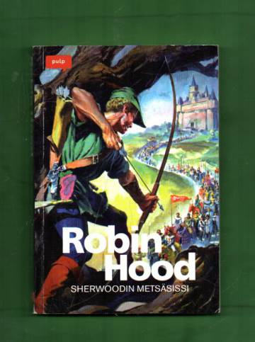 Robin Hood - Sherwoodin metsäsissi