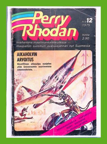 Perry Rhodan - Miehemme maailmankaikkeudessa 12/75 - Aikaholvin arvoitus