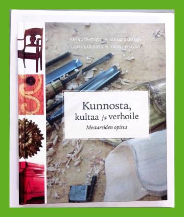 Kunnosta, kultaa ja verhoile - Mestareiden opissa