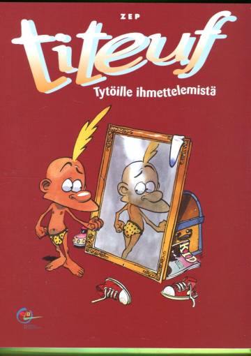 Titeuf 1 - Tytöille ihmettelemistä