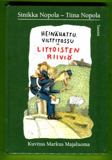 Heinähattu, Vilttitossu ja Littoisten riiviö