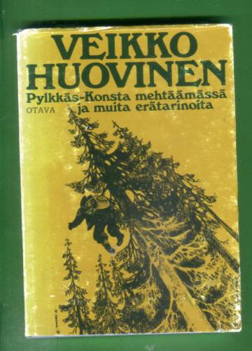 Pylkkäs-Konsta mehtäämässä ja muita erätarinoita