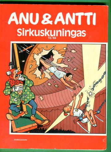 Anu & Antti 16/84 - Sirkuskuningas