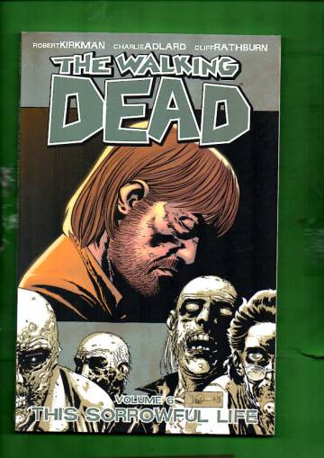 VARASTOTYHJENNYS The Walking Dead Vol. 6: This Sorrowful Life