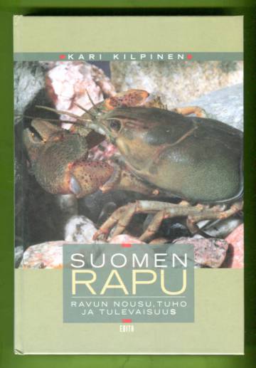 Suomen rapu - ravun nousu, tuho ja tulevaisuus