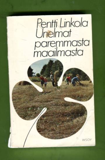 Unelmat paremmasta maailmasta