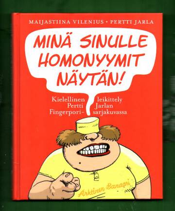 Minä sinulle homonyymit näytän! - Kielellinen leikittely Pertti Jarlan Fingerpori-sarjakuvassa