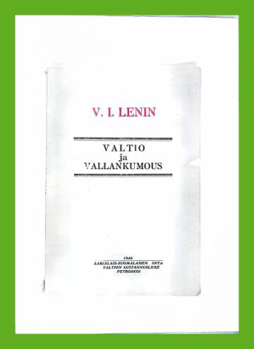 Valtio ja vallankumous - Maxilaisuuden oppi valtiosta ja proletariaatin tehtävät vallankumouksessa