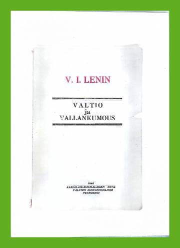 Valtio ja vallankumous - Maxilaisuuden oppi valtiosta ja proletariaatin tehtävät vallankumouksessa