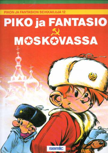 Pikon ja Fantasion seikkailuja 12 - Piko ja Fantasio Moskovassa