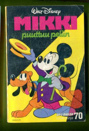 Aku Ankan taskukirja 70 - Mikki puuttuu peliin (1. painos)