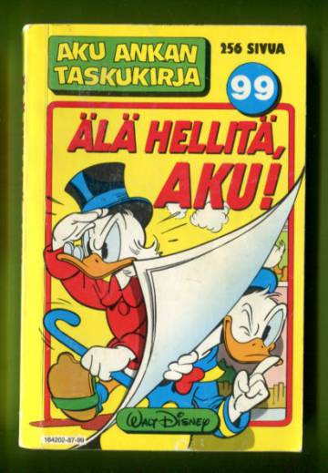 Aku Ankan taskukirja 99 - Älä hellitä, Aku! (1. painos)