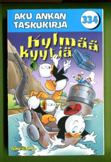 Aku Ankan taskukirja 334 - Kylmää kyytiä