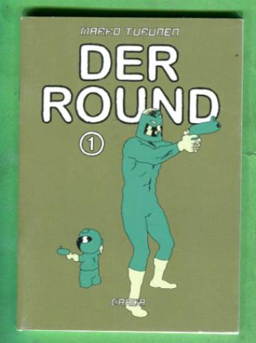 Der Round 1 - Der Round kiertää kaupunkia