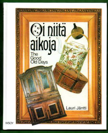 Oi niitä aikoja - The Good Old Days