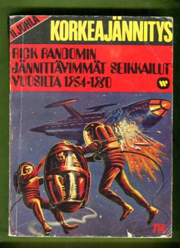 Juhla-korkeajännitys 2 - Rick Randomin jännittävimmät seikkailut vuosilta 1954-1960