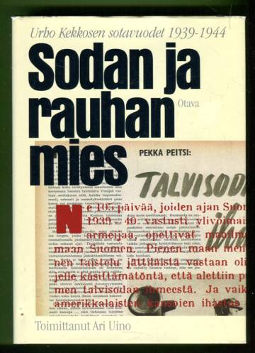 Sodan ja rauhan mies - Urho Kekkosen sotavuodet 1939-1944
