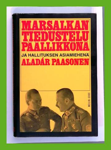 Marsalkan tiedustelupäällikkönä ja hallituksen asiamiehenä