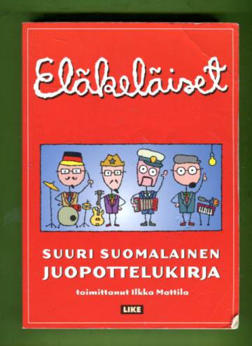 Eläkeläiset - Suuri suomalainen juopottelukirja