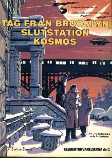 Linda och Valentins äventyr 10 - Tåg från Brooklyn, slutstation kosmos