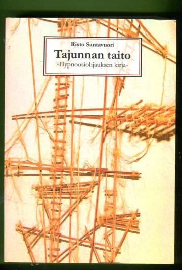 Tajunnan taito - Hypnoosiohjauksen kirja