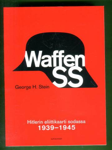 Waffen-SS - Hitlerin eliittikaarti sodassa