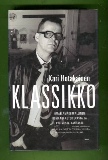 Klassikko - Omaelämäkerrallinen romaani autoilevasta ja avoimesta kansasta