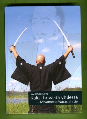 Kaksi taivasta yhdessä - Miyamoto Musashin tie