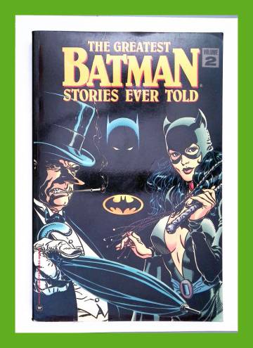 The Greatest Batman Stories Ever Told Volume 2